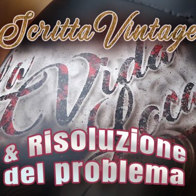 Scritta vintage e risoluzione problema inaspettato.